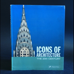 Thiel-Siling Sabine - Icons of architecture. The 20th century 