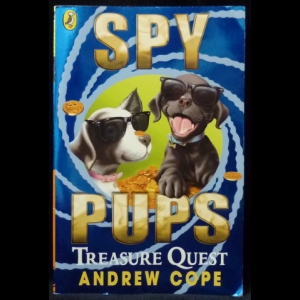 Cope Andrew - Spy Pups: Treasure Quest
