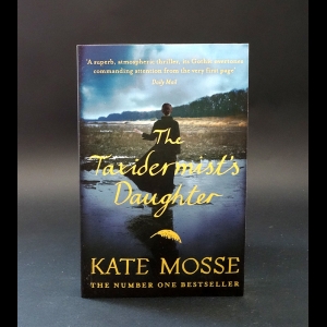 Mosse Kate - The taxidermist's daughter 