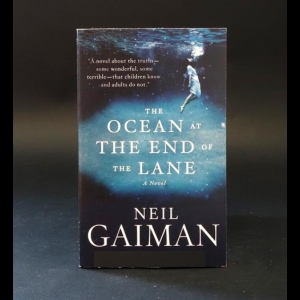 Гейман Нил - The ocean at the end of the lane. Gaiman Neil