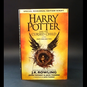 Роулинг Джоан Кэтлин, Тиффани Джон - Harry Potter and the Cursed Child: Parts 1 & 2: The Official Script Book of the Original West End Production